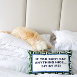 Als je niets aardigs kunt zeggen... Kom dan bij me zitten borduurkussen